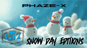 Snow Day Edition Phaze-X